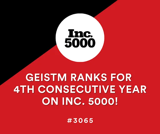 GeistM Makes The Inc. 5000 List For Fourth Consecutive Year poster